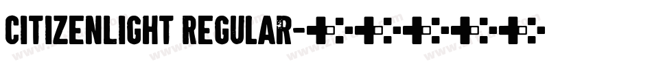 CitizenLight Regular字体转换